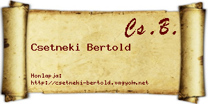 Csetneki Bertold névjegykártya